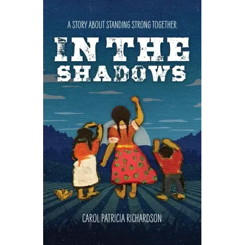 In the Shadows: A Story About Standing Strong Together