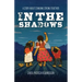 In the Shadows: A Story About Standing Strong Together