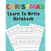 Christmas Learn To Write: Preschool Practice Handwriting Workbook Pre K Kindergarten