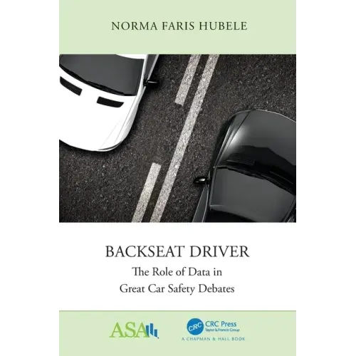 Backseat Driver: The Role of Data in Great Car Safety Debates