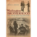 Washington Brotherhood: Politics, Social Life, and the Coming of the Civil War