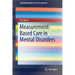 Measurement-Based Care in Mental Disorders