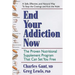 End Your Addiction Now: The Proven Nutritional Supplement Program That Can Set You Free