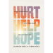 Hurt Help Hope: A Real Conversation about Teen Grief and Life After Loss