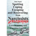 Spotting, Coping, Escaping and Recovering from Narcissists: Love Bombing and Coercive Control