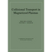 Collisional Transport in Magnetized Plasmas