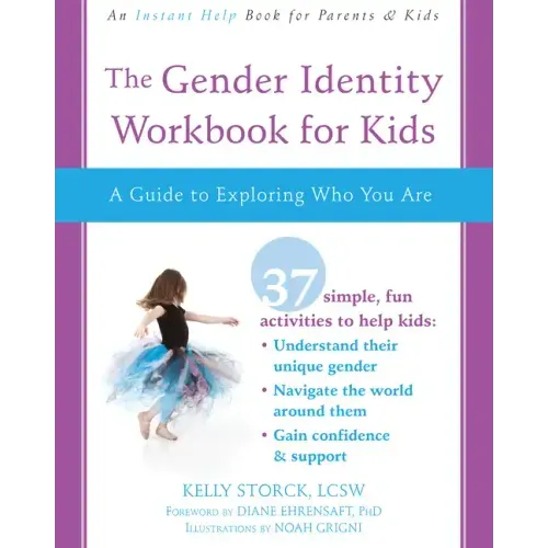 The Gender Identity Workbook for Kids: A Guide to Exploring Who You Are