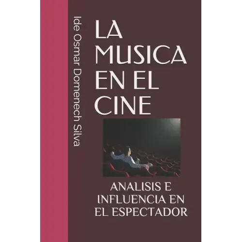 La Musica En El Cine: Analisis E Influencia En El Espectador