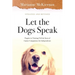 Let the Dogs Speak! Puppies in Training Tell the Story of Canine Companions for Independence