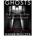 Ghosts: True Encounters with World Beyond