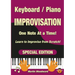 Piano / Keyboard Improvisation One Note at a Time: Learn to Improvise from Scratch! Special Edition