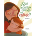 ¿Qué Necesito Cuando Me Enfado? / What Do I Need When I Am Angry?