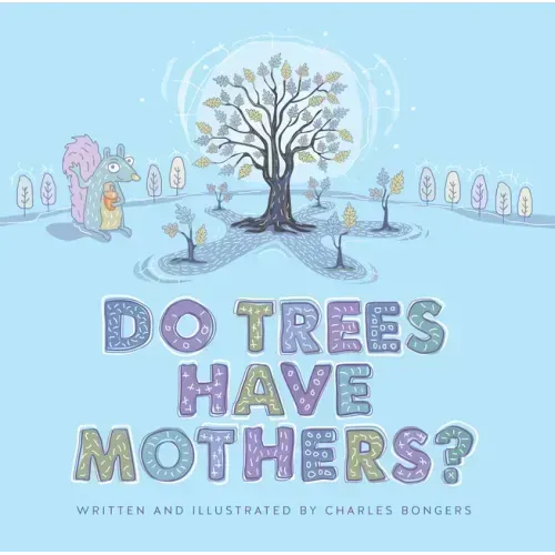 Do Trees Have Mothers?