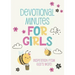 Devotional Minutes for Girls: Inspiration from God's Word