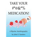 Take Your #*@&*% Medication!