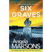 Six Graves: An absolutely heart-pounding and addictive crime thriller