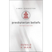 Presbyterian Beliefs, Revised Edition