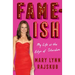 Fame-Ish: My Life at the Edge of Stardom