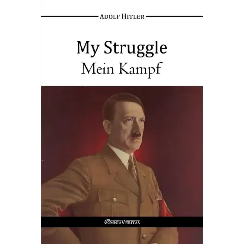 My Struggle - Mein Kampf
