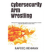 Cybersecurity Arm Wrestling: Winning the perpetual fight against crime by building a modern Security Operations Center (SOC)
