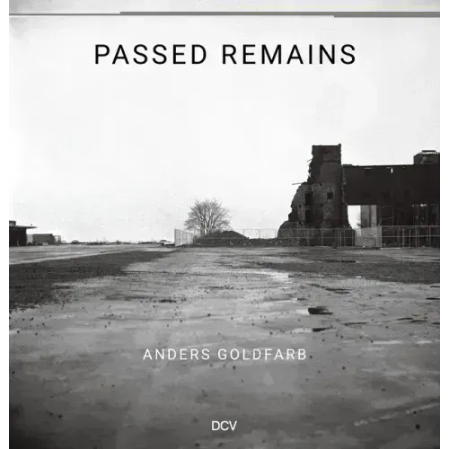 Anders Goldfarb: Passed Remains: Williamsburg/Greenpoint 1987 - 2007