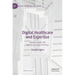 Digital Healthcare and Expertise: Mental Health and New Knowledge Practices