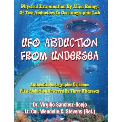 UFO Abduction From Undersea: Physical Examination By Alien Beings Of Two Abductees In Oceanographic Labs