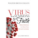 Virus as a Summons to Faith: Biblical Reflections in a Time of Loss, Grief, and Uncertainty