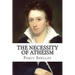The Necessity of Atheism Percy Bysshe Shelley