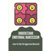 Understand Emotional Narcissism: Learn To Stop The Aggressive Narcissist: Narcissist Manipulation Techniques