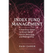Index Fund Management: A Practical Guide to Smart Beta, Factor Investing, and Risk Premia