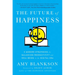 The Future of Happiness: 5 Modern Strategies for Balancing Productivity and Well-Being in the Digital Era
