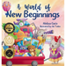 A World of New Beginnings: A Rhyming Journey about change, resilience and starting over