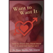 Want to Want It: How to Want Sex, Have More of It and Be Better At It