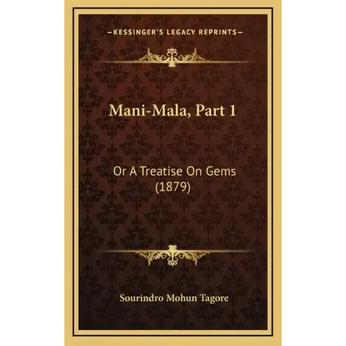 Mani-Mala, Part 1: Or A Treatise On Gems (1879)