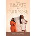 From Inmate To Purpose