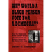 Why Would a Black Person Vote for a Democrat?