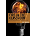 Fire in the Classroom: Creativity, Entrepreneurship, and the Craft of Teaching