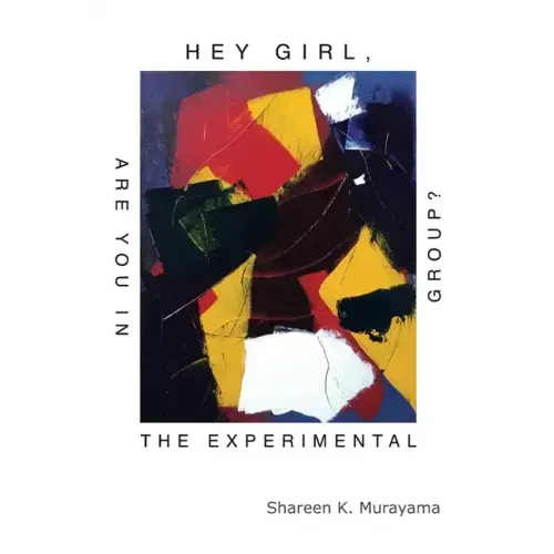 Hey Girl, Are You in the Experimental Group?