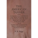 The American Tanner - Containing Improved and Quick Methods of Curing, Tanning, and Coloring the Skins of the Sheep, Goat, Dog, Rabbit, Otter, Beaver,