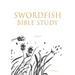 Swordfish Bible Study: James