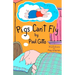 Pigs Can't Fly