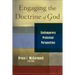 Engaging the Doctrine of God: Contemporary Protestant Perspectives