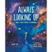 Always Looking Up: Nancy Grace Roman, Astronomer