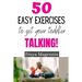 50 Easy Exercises to Get Your Toddler Talking: Designed by a Speech and Language Pathologist