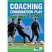 Coaching Combination Play - From Build Up to Finish