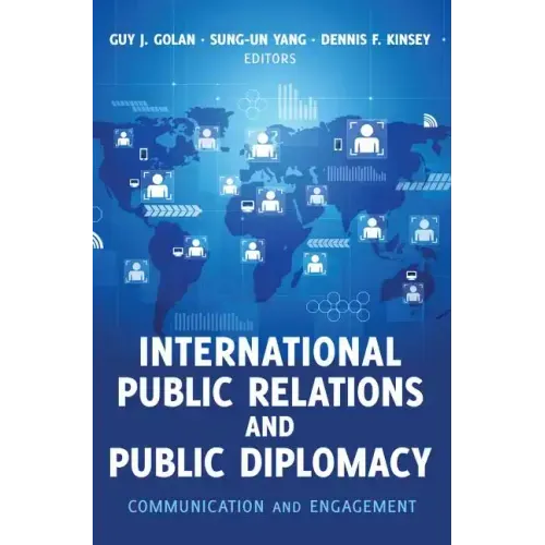 International Public Relations and Public Diplomacy: Communication and Engagement