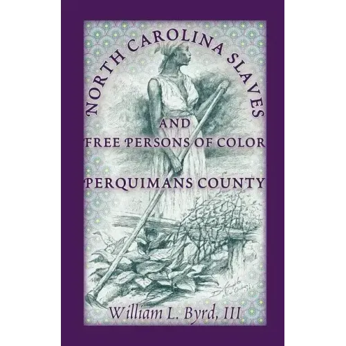 North Carolina Slaves and Free Persons of Color: Perquimans County