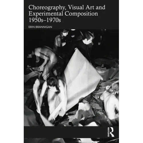Choreography, Visual Art and Experimental Composition 1950s-1970s