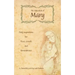 The Little Book of Mary: Daily Inspirations for Peace, Growth and Remembrance